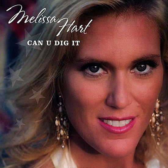 Cover for Melissa Hart · Can U Dig It (CD) (2008)