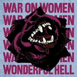 Wonderfull Hell - War On Women - Música - BRIDGE NINE - 0842812133244 - 20 de outubro de 2023