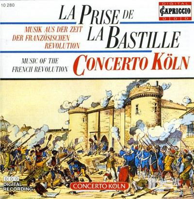 Cover for Davaux / Dittersdorf / Ensemble Concerto Cologne · La Prise De La Bastille (CD) (1994)