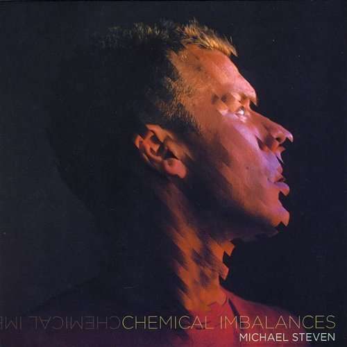 Cover for Michael Steven · Chemical Imbalances (CD) (2009)