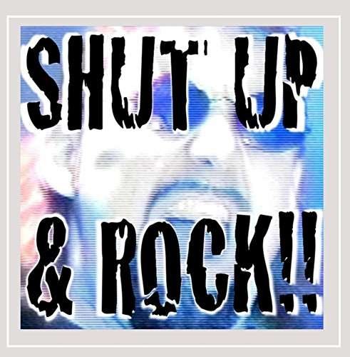 Cover for Steve Montgomery · Shut Up &amp; Rock (CD) (2015)
