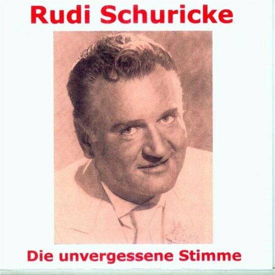 Cover for Rudi Schuricke · Die unvergessene Stimme (CD)