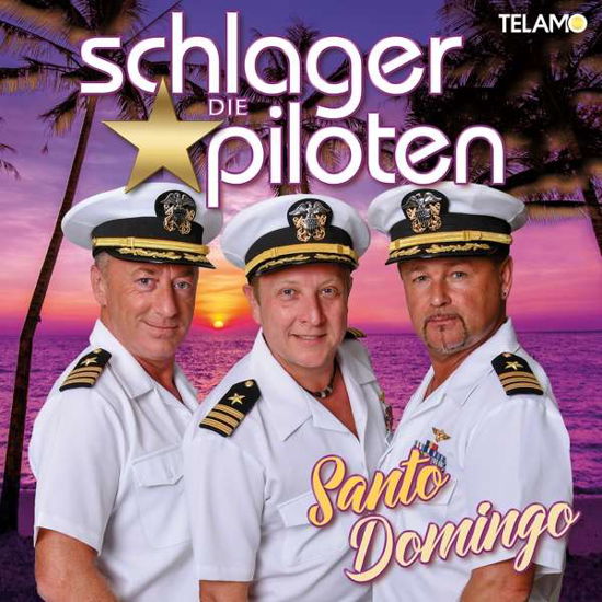 Cover for Die Schlagerpiloten · Santo Domingo (CD) (2020)