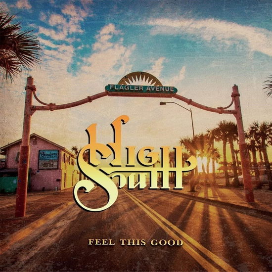 Cover for High South · Feel This Good (CD) (2023)