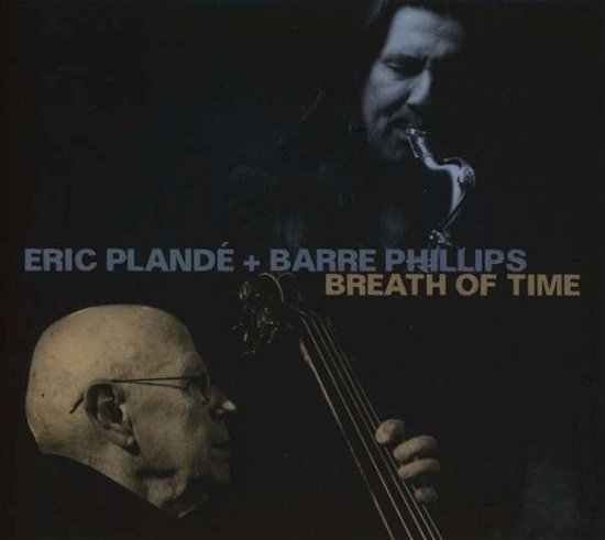 Cover for Eric, Plande / Phillips, Berre · Breath Of Time (CD) (2021)