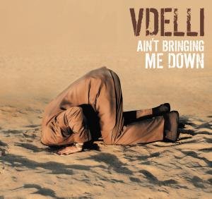 Cover for Vdelli · Ain't Bringing Me Down (CD) [Digipak] (2014)