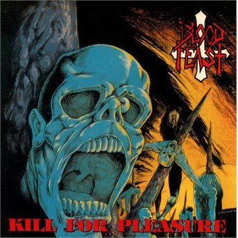 Cover for Blood Feast · Kill for Pleasure / Face Fate (CD) (2016)