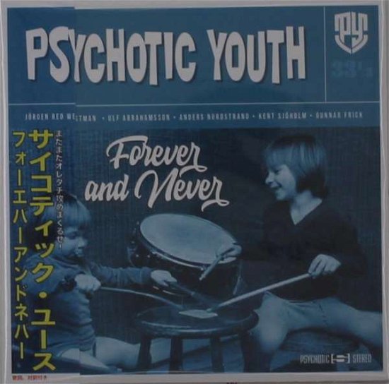 Forever And Never - Psychotic Youth - Musikk - UNIVERSAL - 4573413690244 - 30. oktober 2020