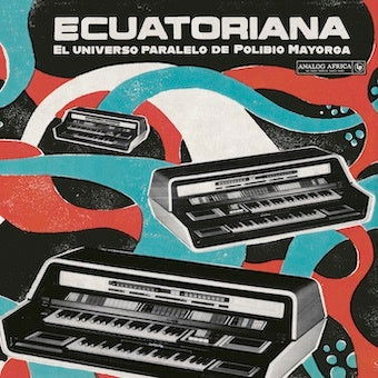 Cover for (World Music) · Ecuatoriana El Universo Paralelo De Polibio Mayorga (LP) [Japan Import edition] (2023)