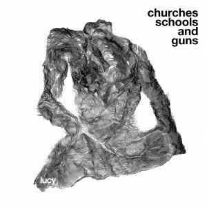 Cover for Lucy · Churches Schools and Guns (CD) [Japan Import edition] (2014)