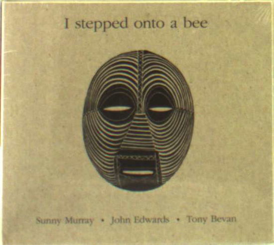 Cover for Sunny Murray · I Stepped Onto A Bee (CD) (2011)