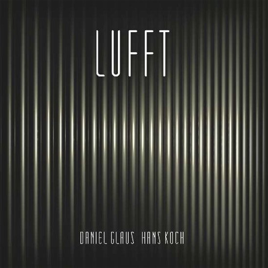 Cover for Koch, Hans / Glaus, Daniel · Lufft (CD) (2014)