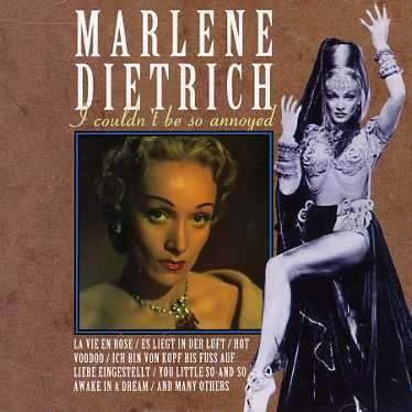 Cover for Marlene Dietrich · Marlene Dietrich-i Couldn't Be So Annoyed (CD)