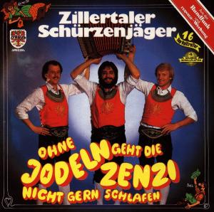 Cover for Schürzenjäger Die (Zillertaler) · Ohne Jodeln Geht Die Zenzi Nicht Schlafen (CD) (1994)