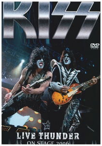 Kiss - Live Thunder On Stage 2006 - Kiss - Movies - SPV - 9196631210244 - April 20, 2015