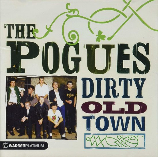 Dirty Old Town:The Platinum - Pogues (The) - Muziek - WEA - 9325583034244 - 11 september 2015