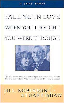 Falling in Love when You Thought You Were Through: a Love Story - Stuart Shaw - Bøker - Harper Paperbacks - 9780060958244 - 21. oktober 2003