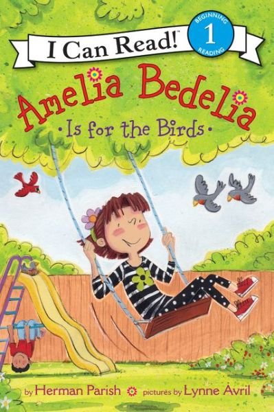 Cover for Herman Parish · Amelia Bedelia Is for the Birds - I Can Read Level 1 (Pocketbok) (2015)