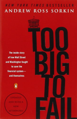 Cover for Andrew Ross Sorkin · Too Big to Fail: the Inside Story of How Wall Street and Washington Fought to Save the Financialsystem--and Themselves (Pocketbok) [Updated edition] (2010)