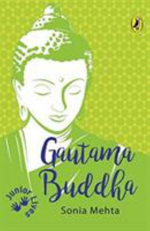 Cover for Sonia Mehta · Gautama Buddha (Junior Lives) (Paperback Book) (2018)