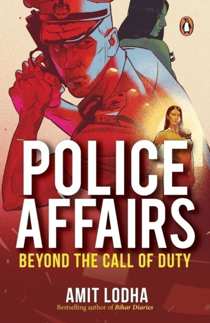 Cover for Amit Lodha · Police Affairs: Beyond the Call of Duty (Pocketbok) (2025)