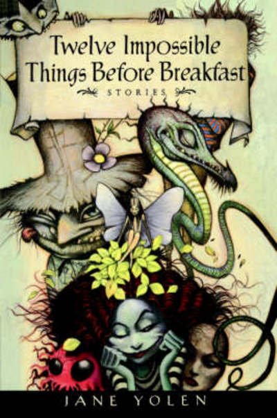 Twelve Impossible Things Before Breakfast: Stories - Jane Yolen - Bøker - HMH Books for Young Readers - 9780152015244 - 15. september 1997