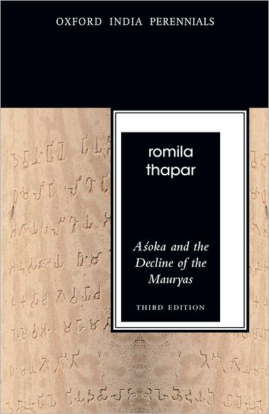 Cover for Romila Thapar · Asoka and the Decline of the Mauryas - Oxford India Perennials Series (Paperback Book) [3 Revised edition] (2012)