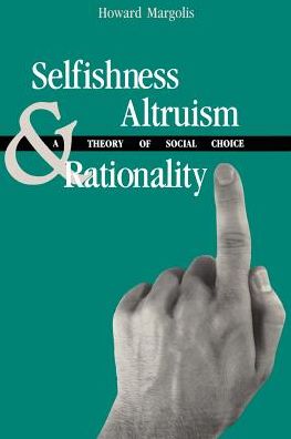 Cover for Howard Margolis · Selfishness, Altruism, and Rationality (Taschenbuch) [New edition] (1984)