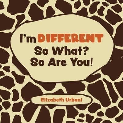 Cover for Elizabeth Urbani · I'm Different - So What? So Are You! (Paperback Book) (2020)