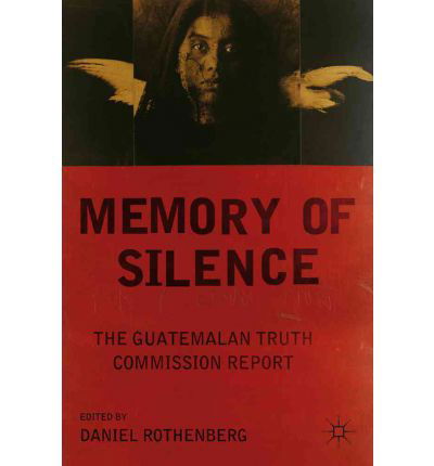 Cover for D  Ed Rothenberg · Memory of Silence: The Guatemalan Truth Commission Report (Paperback Bog) [2012 edition] (2012)