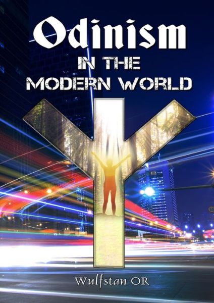 Cover for The Odinic Rite · Odinism in the Modern World (Book) (2019)