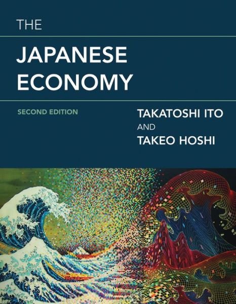 Cover for Ito, Takatoshi (Professor, Columbia University) · The Japanese Economy - The MIT Press (Hardcover Book) [Second edition] (2020)