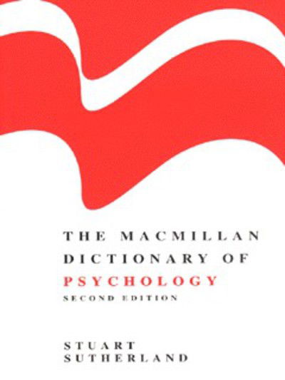 The Macmillan Dictionary of Psychology - Stuart Sutherland - Books - Macmillan Education UK - 9780333623244 - December 13, 1995