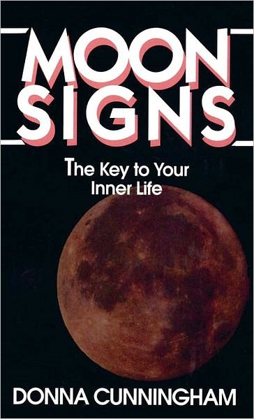 Cover for Donna Cunningham · Moon Signs: The Key to Your Inner Life (Paperback Book) (1988)