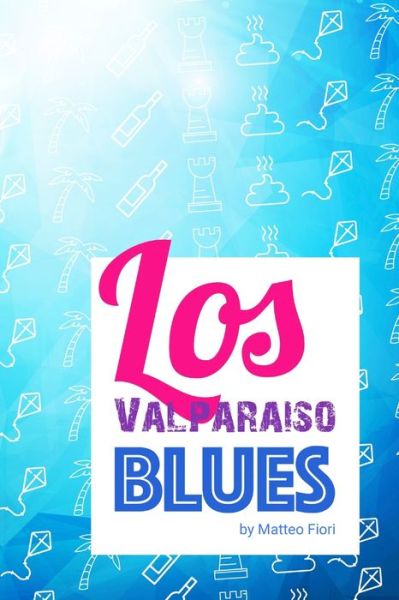 Cover for Matteo Fiori · Los Valparaiso Blues (Paperback Book) (2019)