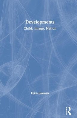 Cover for Erica Burman · Developments: Child, Image, Nation (Innbunden bok) (2020)