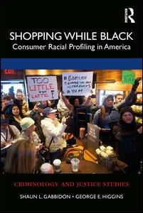 Cover for Gabbidon, Shaun L. (Pennsylvania State Capital College, USA) · Shopping While Black: Consumer Racial Profiling in America - Criminology and Justice Studies (Taschenbuch) (2020)