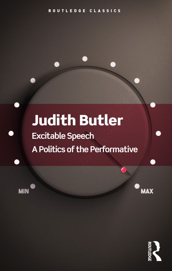 Cover for Judith Butler · Excitable Speech: A Politics of the Performative - Routledge Classics (Paperback Bog) (2021)