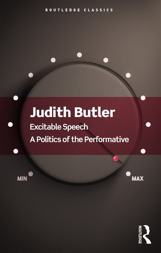 Cover for Judith Butler · Excitable Speech: A Politics of the Performative - Routledge Classics (Taschenbuch) (2021)