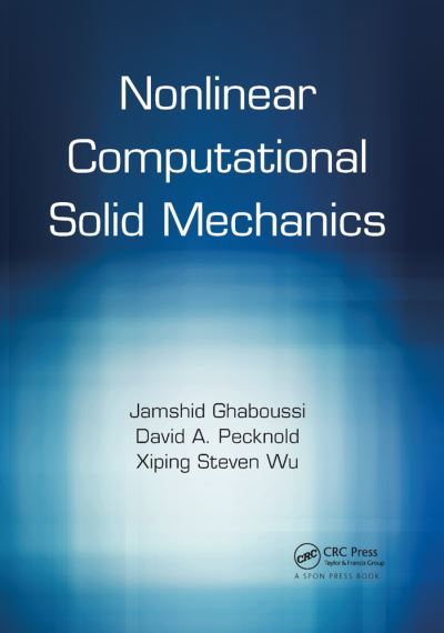 Cover for Ghaboussi, Jamshid (University of Illinois at Urbana-Champaign, USA) · Nonlinear Computational Solid Mechanics (Taschenbuch) (2019)