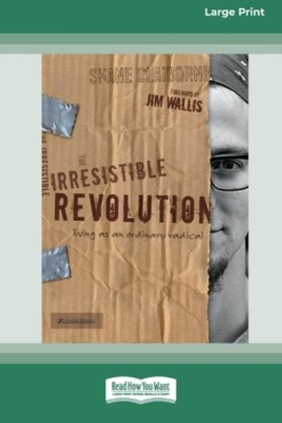Cover for Shane Claiborne · Irresistible Revolution [Standard Large Print 16 Pt Edition] (Paperback Book) (2010)