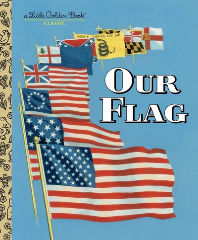 Cover for Carl Memling · Our Flag - Little Golden Book (Hardcover Book) (2011)