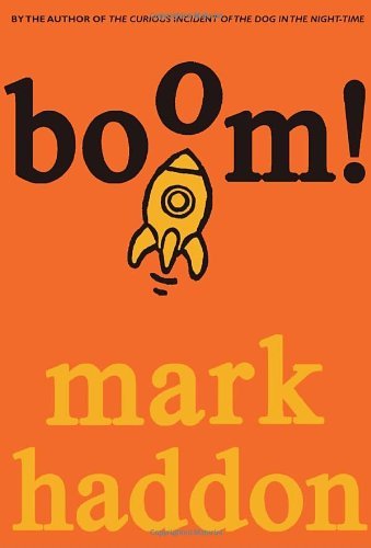 Boom! - Mark Haddon - Kirjat - Random House Children's Books - 9780385752244 - tiistai 10. toukokuuta 2011