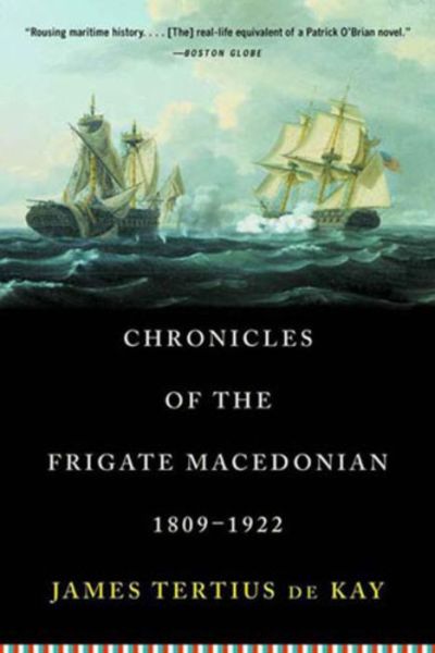 Cover for James Tertius De Kay · Chronicles of the Frigate Macedonian, 1809-1922 (Paperback Book) [New edition] (2000)