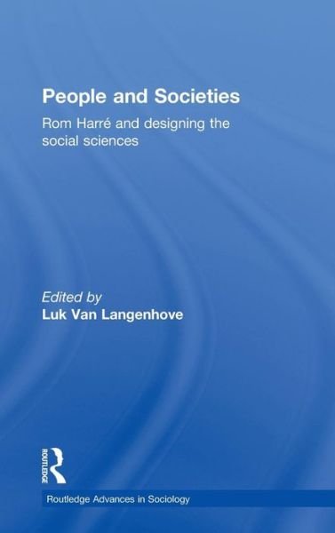 Cover for Rom Harre · People and Societies: Rom Harre and Designing the Social Sciences - Routledge Advances in Sociology (Inbunden Bok) (2010)