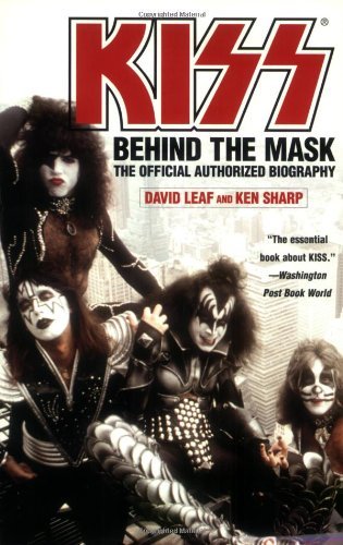 Cover for David Leaf · KISS : Behind the Mask - Official Authorized Biogrphy (Taschenbuch) [Reprint edition] (2005)