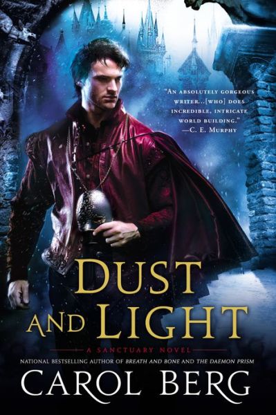 Cover for Carol Berg · Dust and Light - A Sanctuary Novel (Paperback Book) (2014)