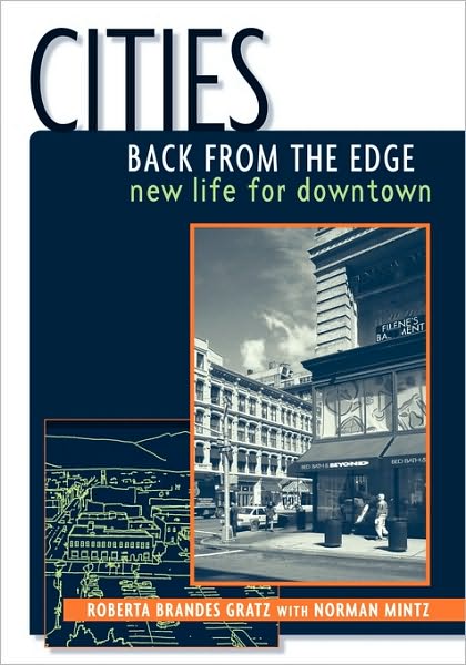 Cities Back from the Edge: New Life for Downtown - Roberta Brandes Gratz - Kirjat - John Wiley & Sons Inc - 9780471361244 - tiistai 8. helmikuuta 2000