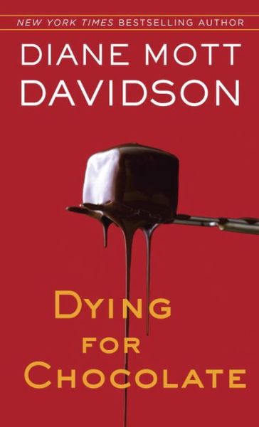 Cover for Diane Mott Davidson · Dying for Chocolate - Goldy Bear Culinary Mystery (Paperback Book) (1993)