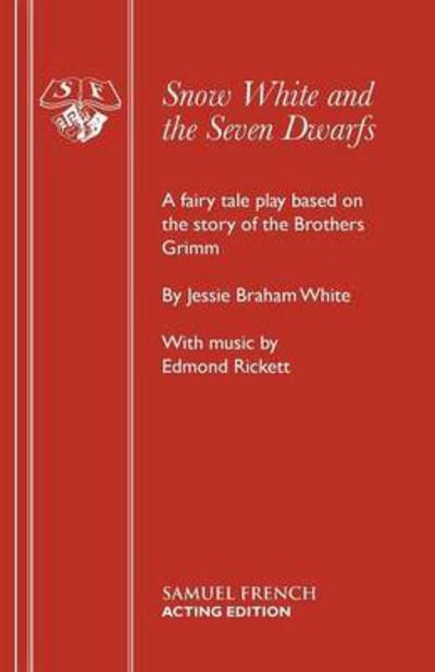 Cover for Jessie Braham White · Snow White and the Seven Dwarfs (Play with Music) - Acting Edition S. (Paperback Bog) (2015)